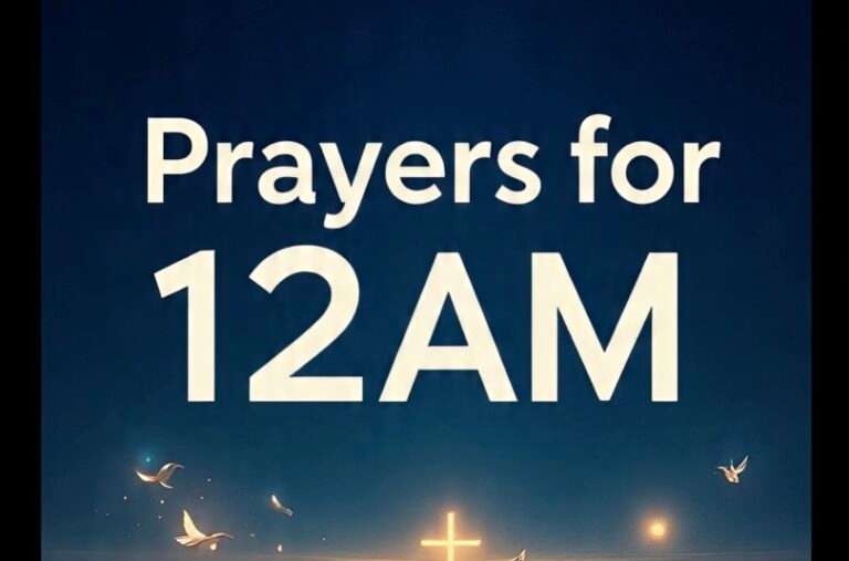 20+ Powerful Prayers for 12AM with Bible Verses (2026)