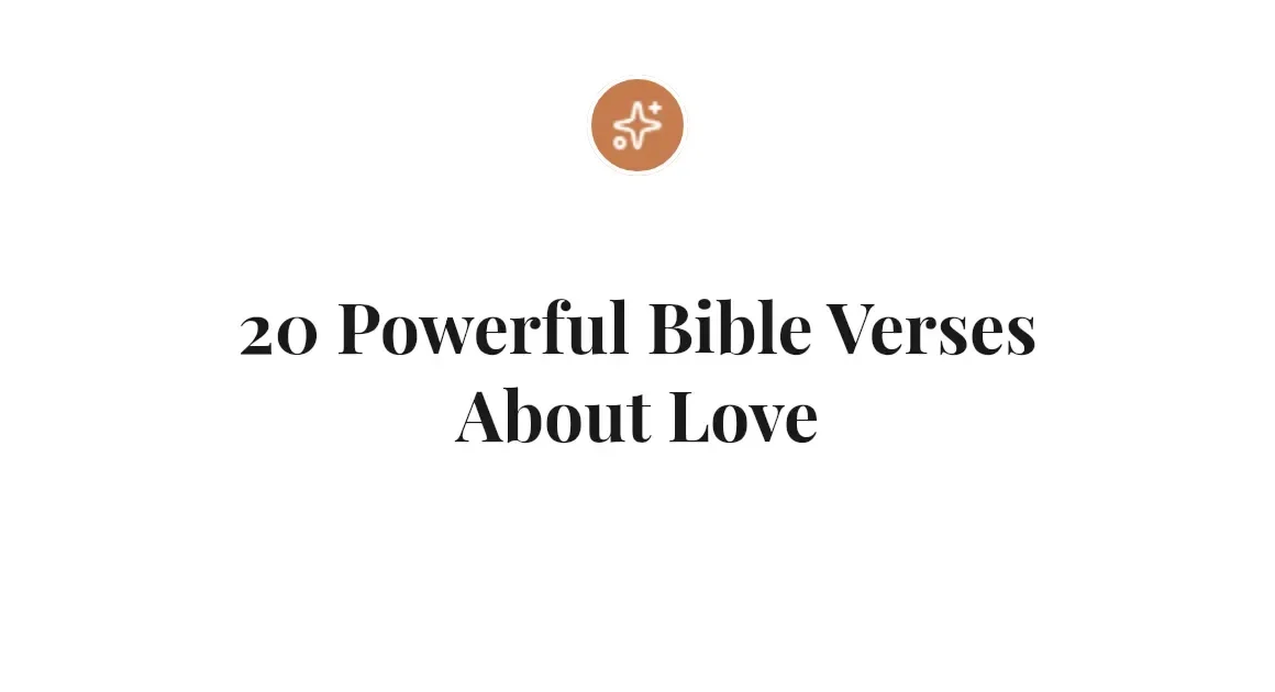 20 Powerful Bible Verses About Love