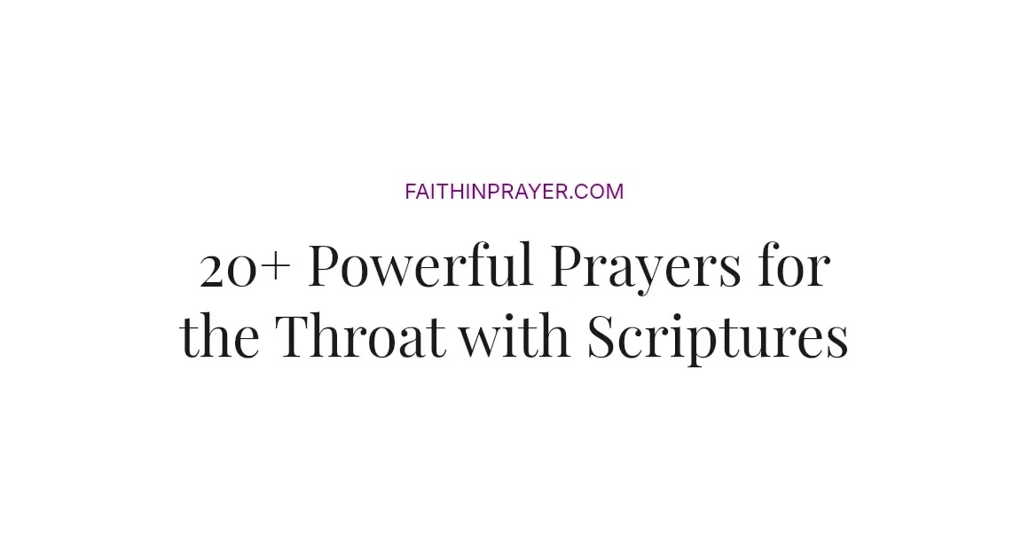 20+ Powerful Prayers for the Throat with Scriptures