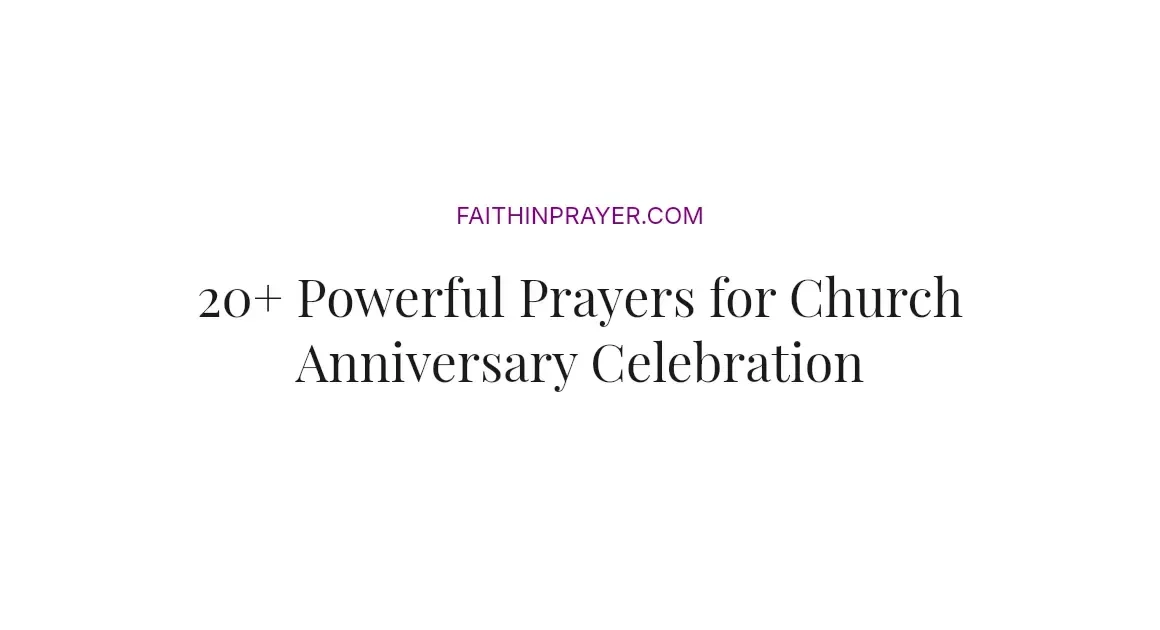 20+ Powerful Prayers for Church Anniversary Celebration