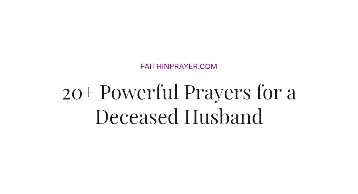20+ Powerful Prayers for a Deceased Husband