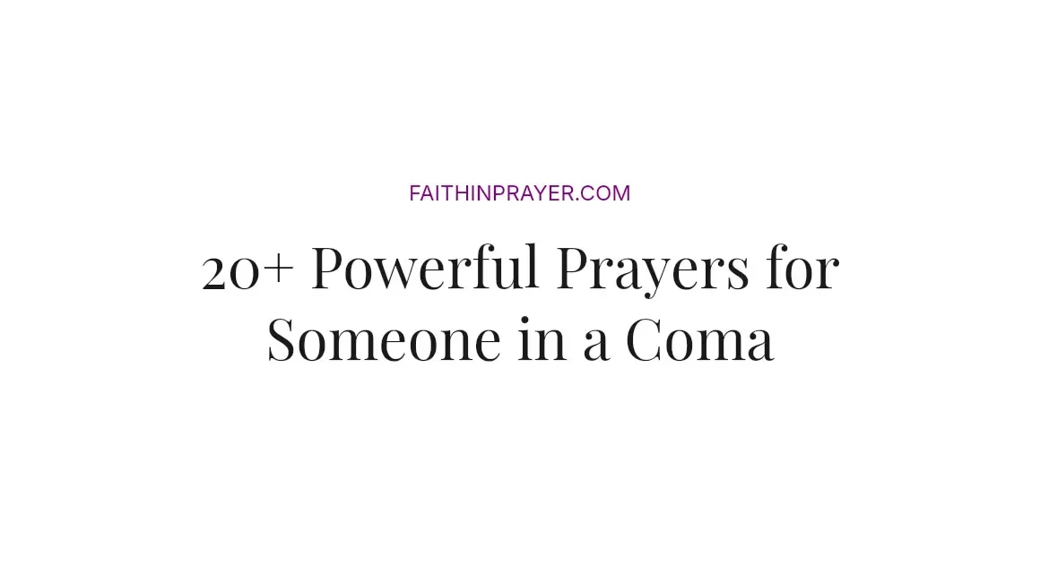 20+ Powerful Prayers for Someone in a Coma