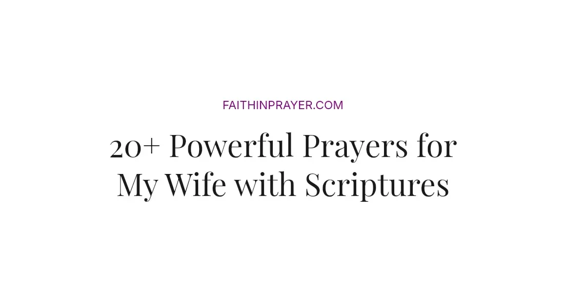 20+ Powerful Prayers for My Wife with Scriptures
