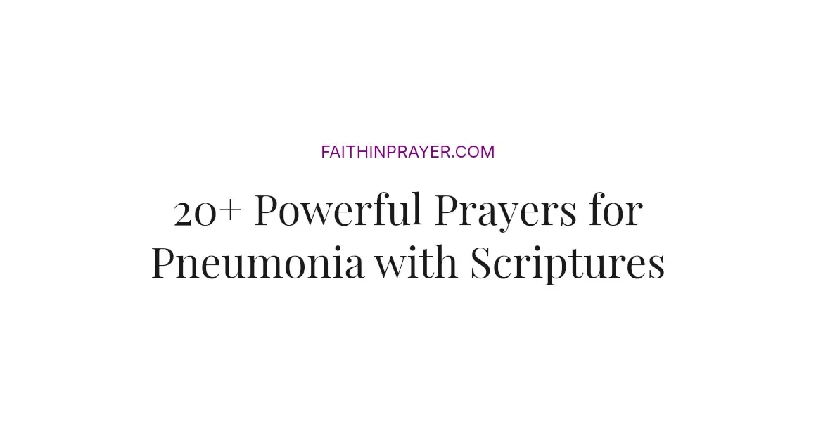20+ Powerful Prayers for Pneumonia with Scriptures