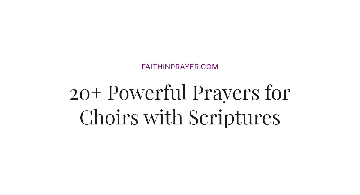20+ Powerful Prayers for Choirs with Scriptures