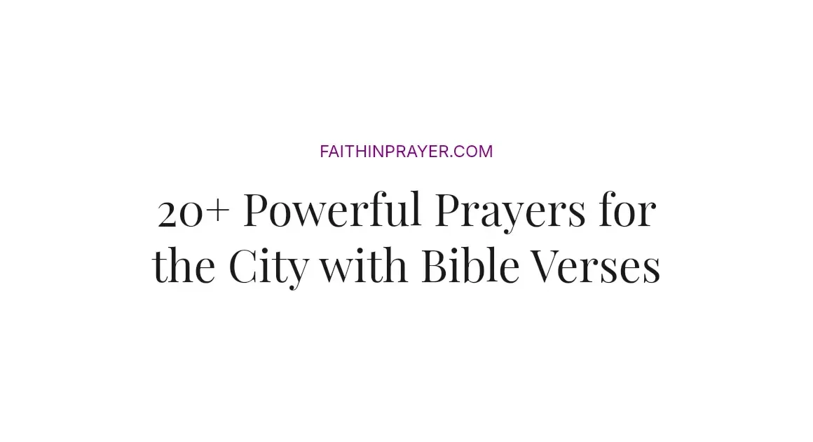 20+ Powerful Prayers for the City with Bible Verses