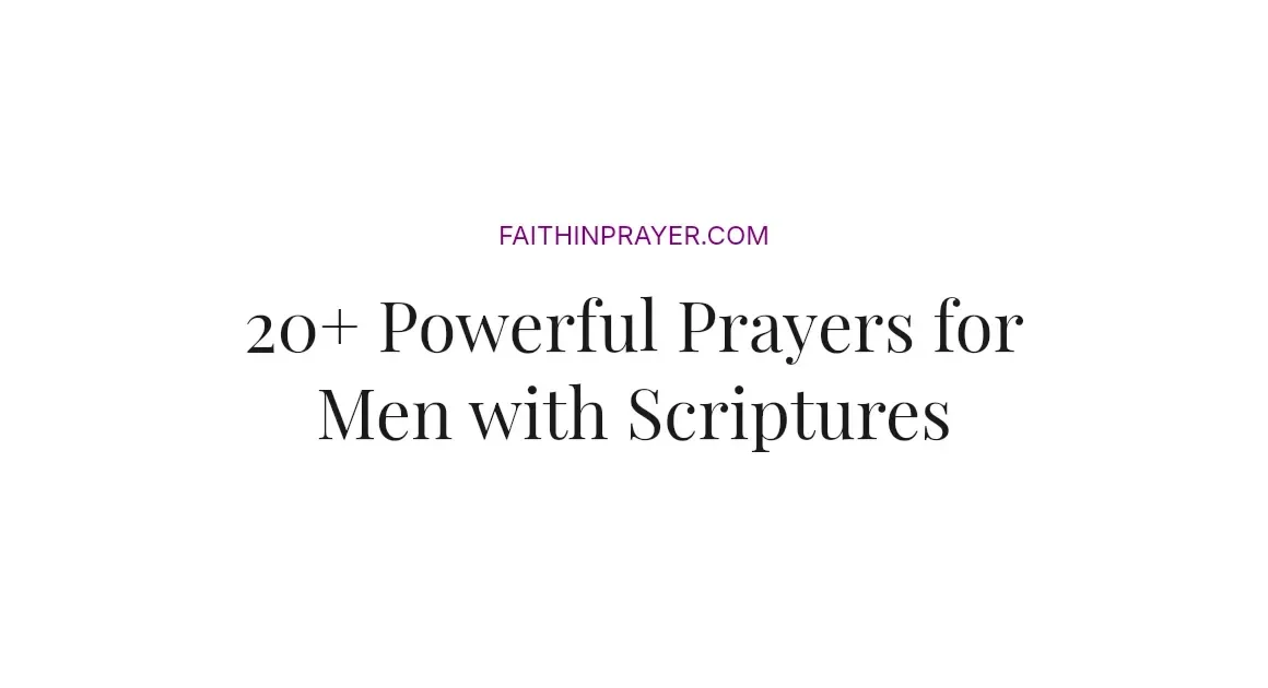 20+ Powerful Prayers for Men with Scriptures