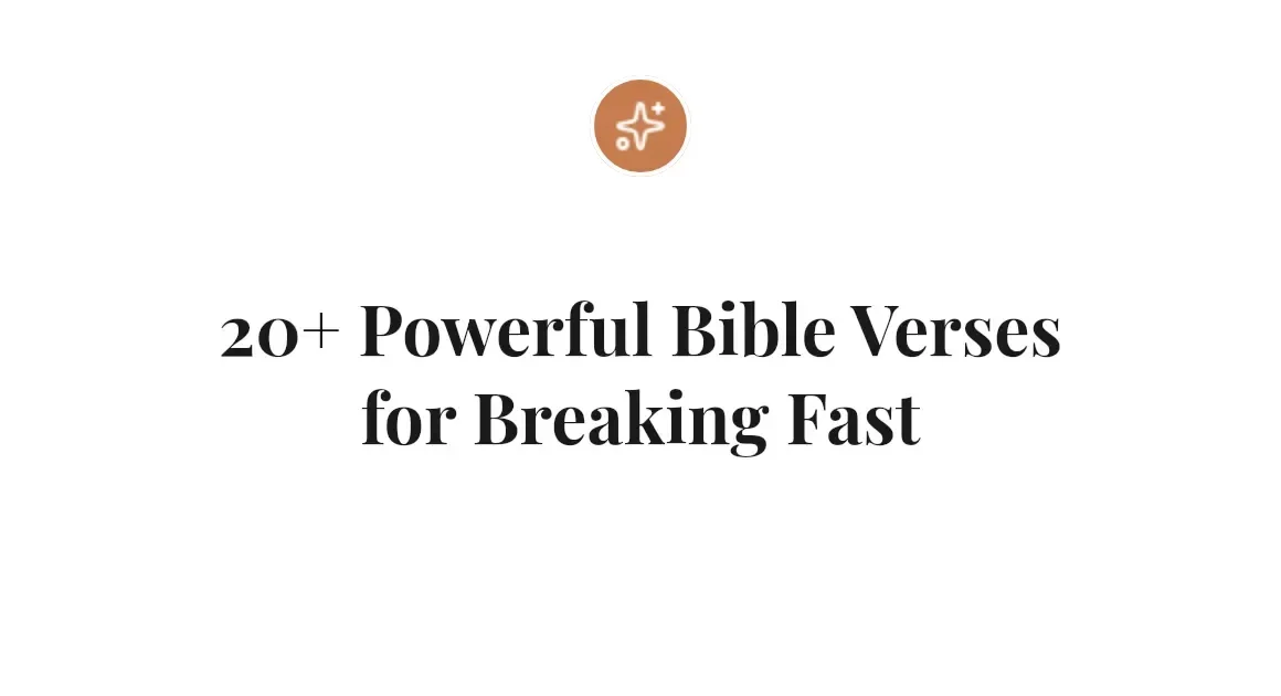 20+ Powerful Bible Verses for Breaking Fast