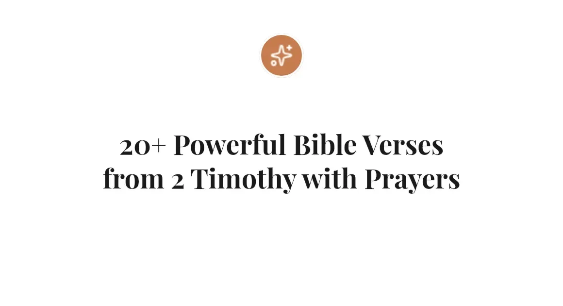 20+ Powerful Bible Verses from 2 Timothy with Prayers