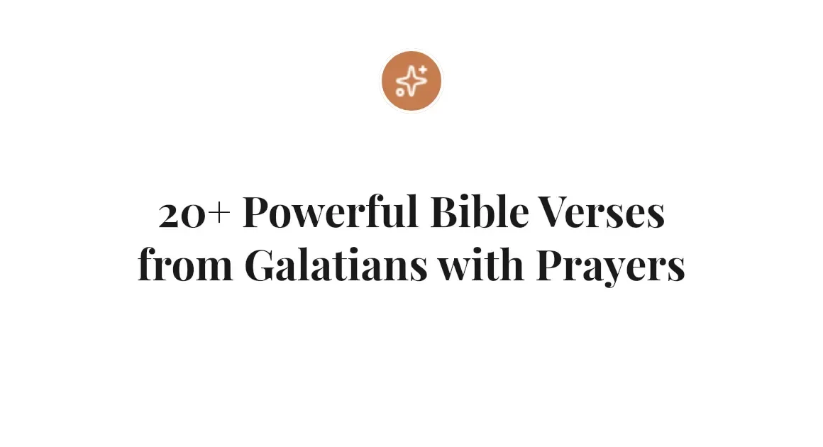 20+ Powerful Bible Verses from Galatians with Prayers