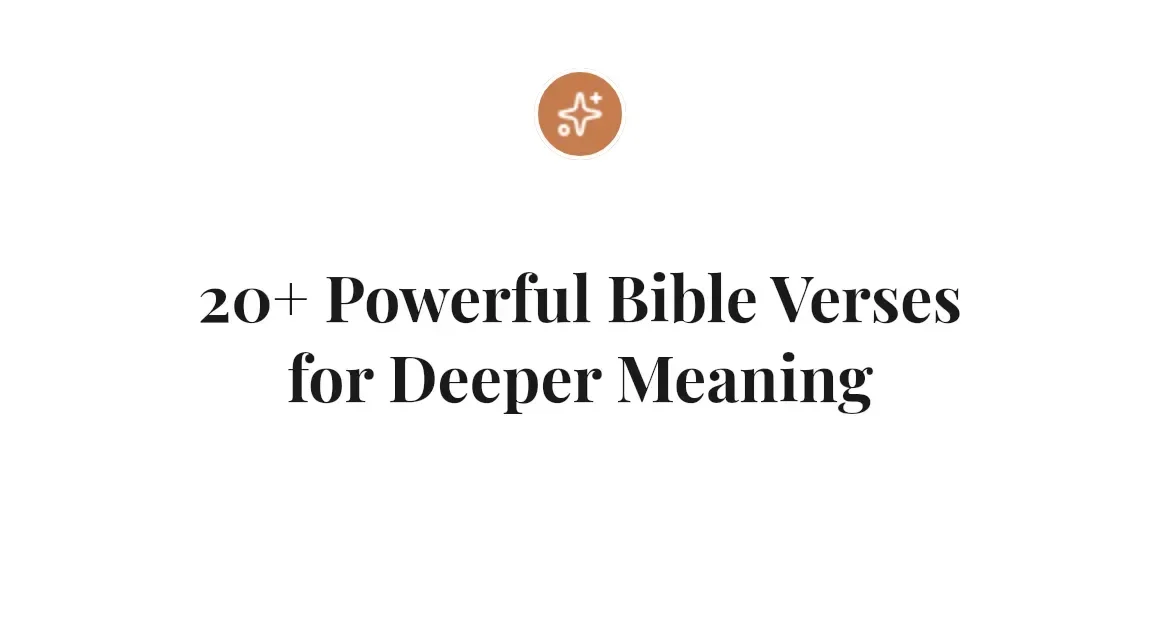 20+ Powerful Bible Verses for Deeper Meaning