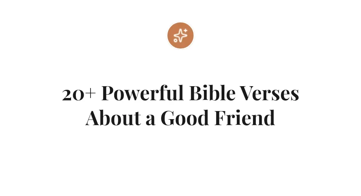 20+ Powerful Bible Verses About a Good Friend