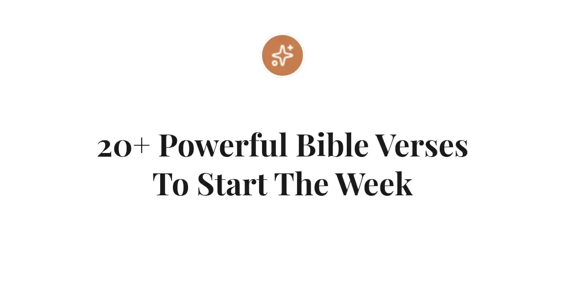 20+ Powerful Bible Verses To Start The Week