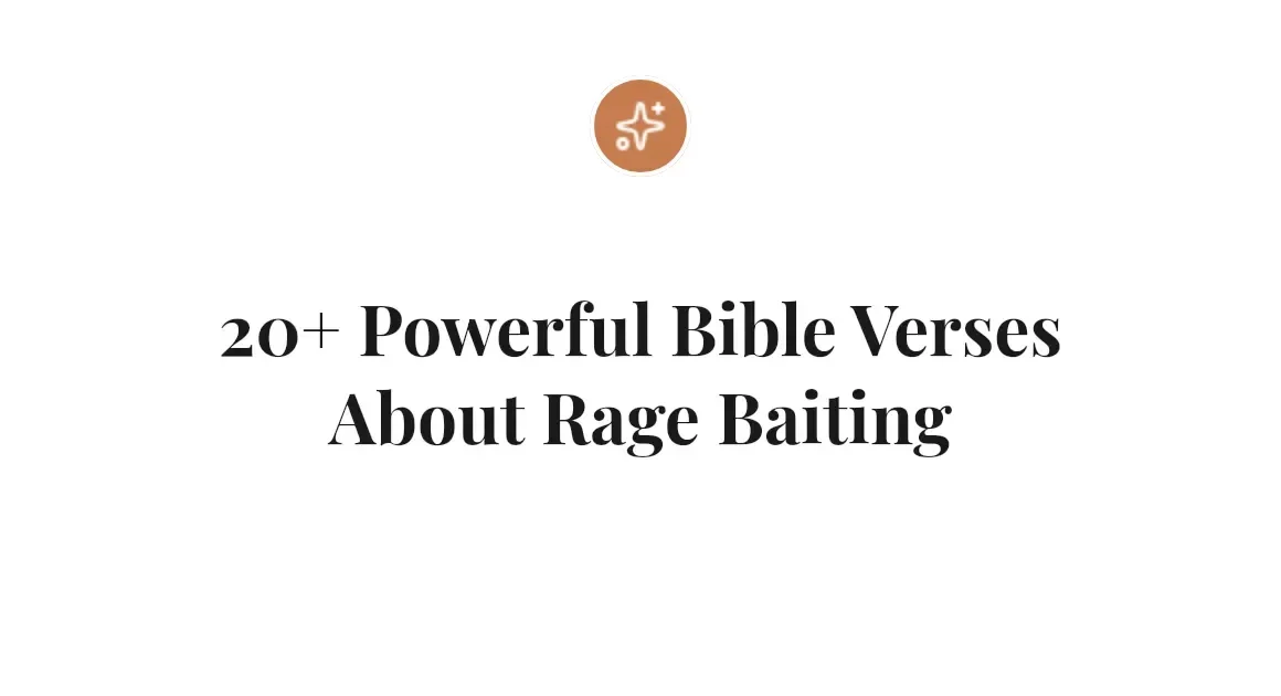 20+ Powerful Bible Verses About Rage Baiting