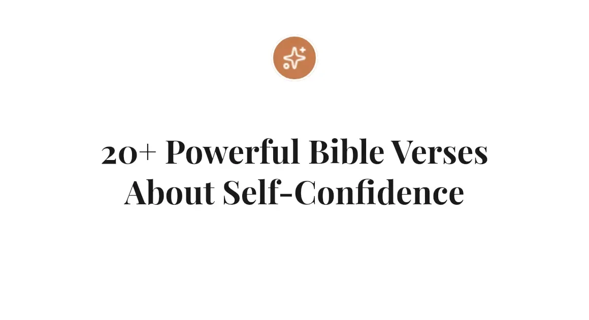 20+ Powerful Bible Verses About Self-Confidence