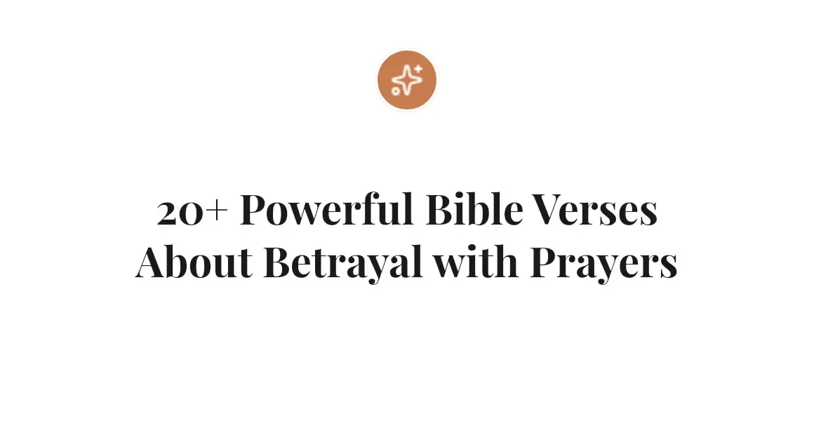 20+ Powerful Bible Verses About Betrayal with Prayers