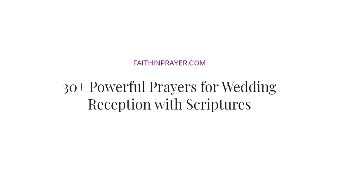 30+ Powerful Prayers for Wedding Reception with Scriptures