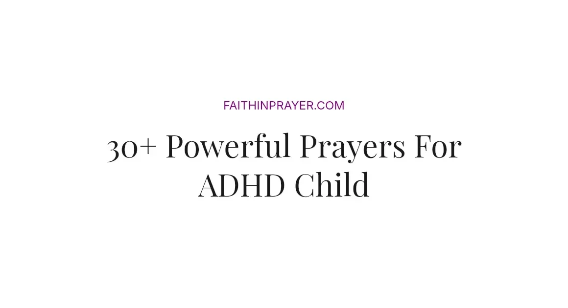 30+ Powerful Prayers For ADHD Child