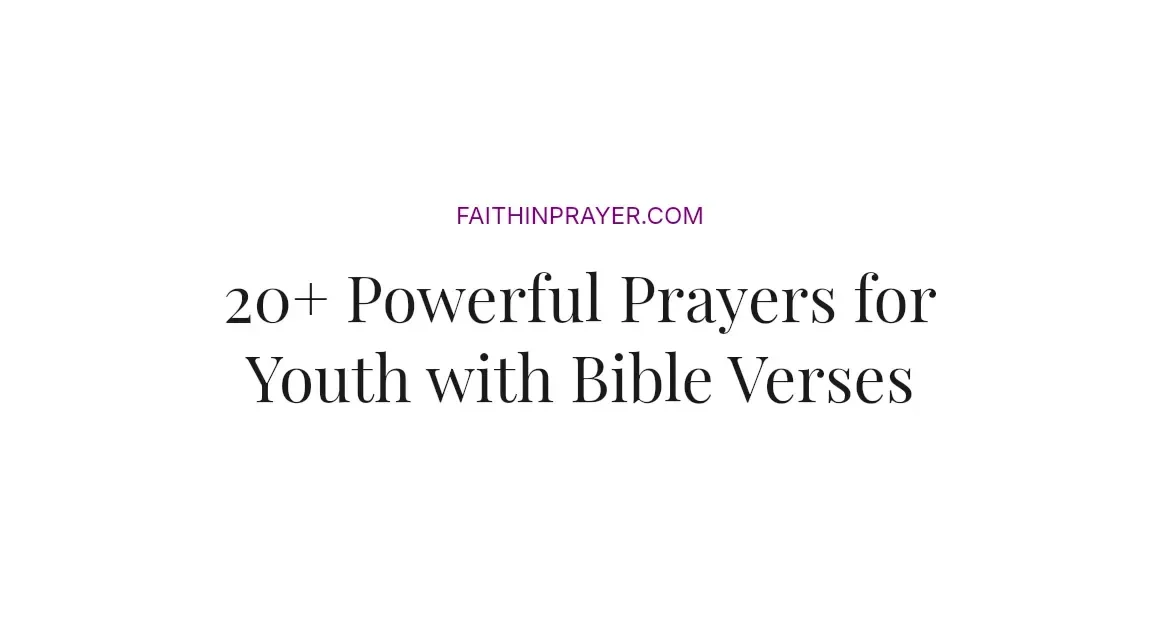 20+ Powerful Prayers for Youth with Bible Verses