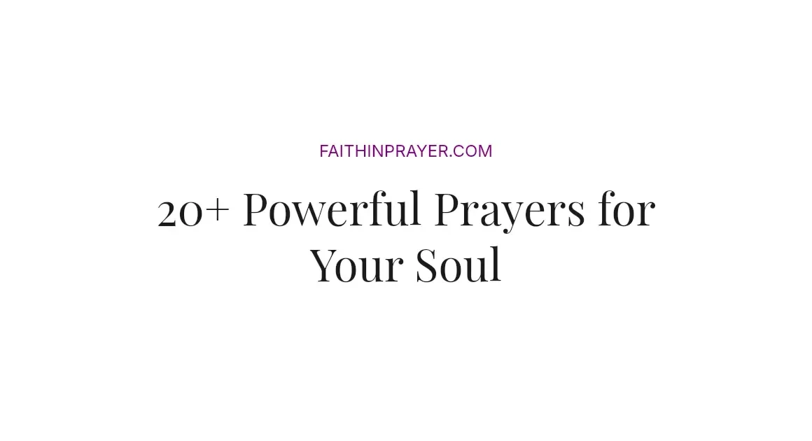 20+ Powerful Prayers for Your Soul