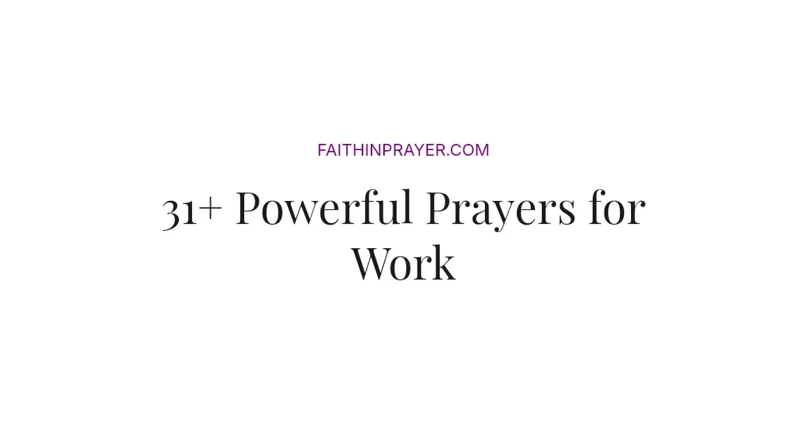 31+ Powerful Prayers for Work
