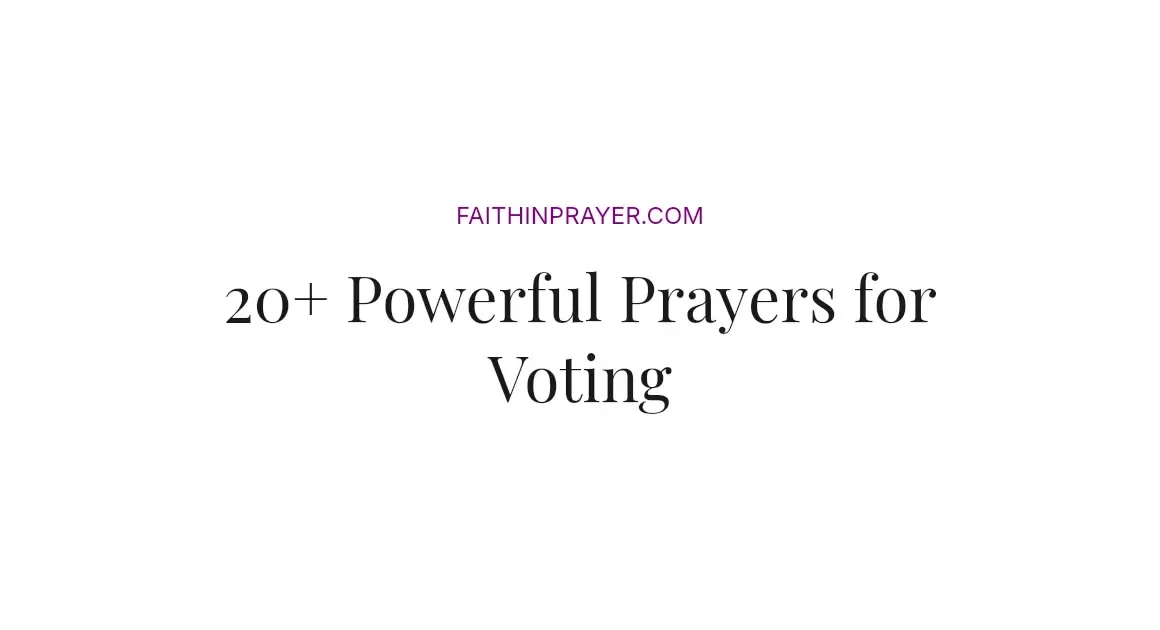 20+ Powerful Prayers for Voting