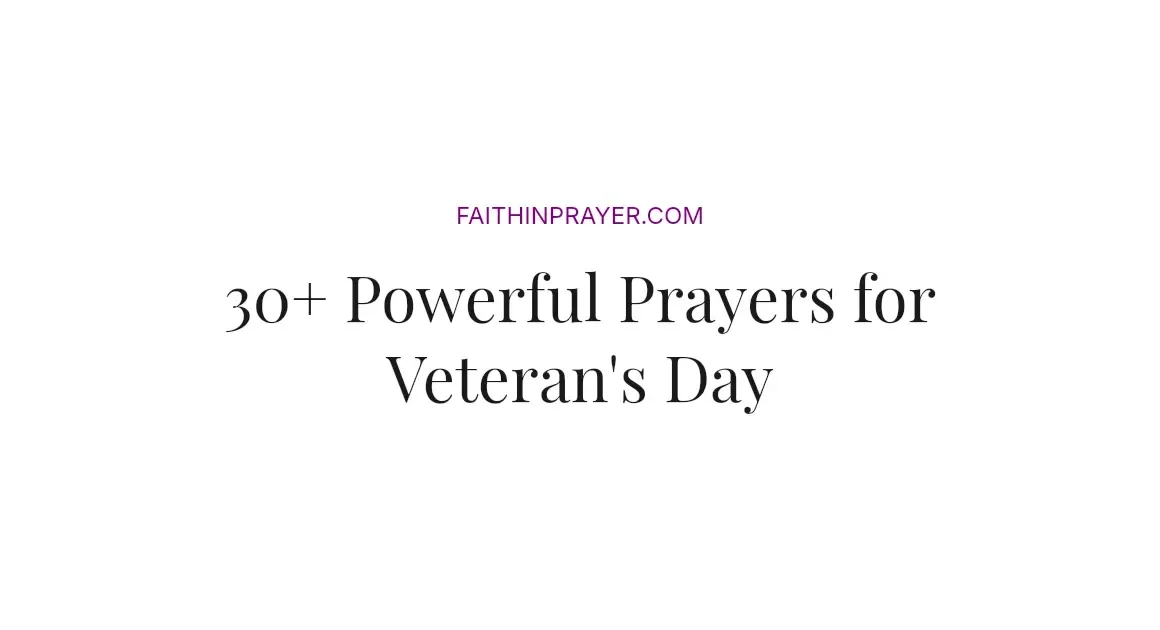 30+ Powerful Prayers for Veteran's Day