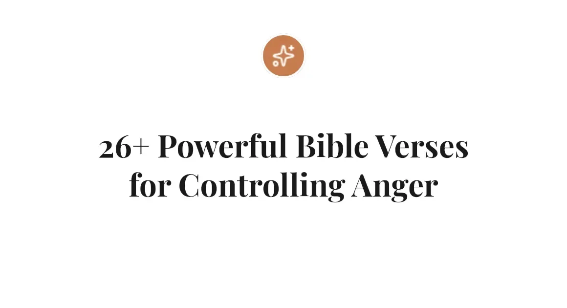 26+ Powerful Bible Verses for Controlling Anger