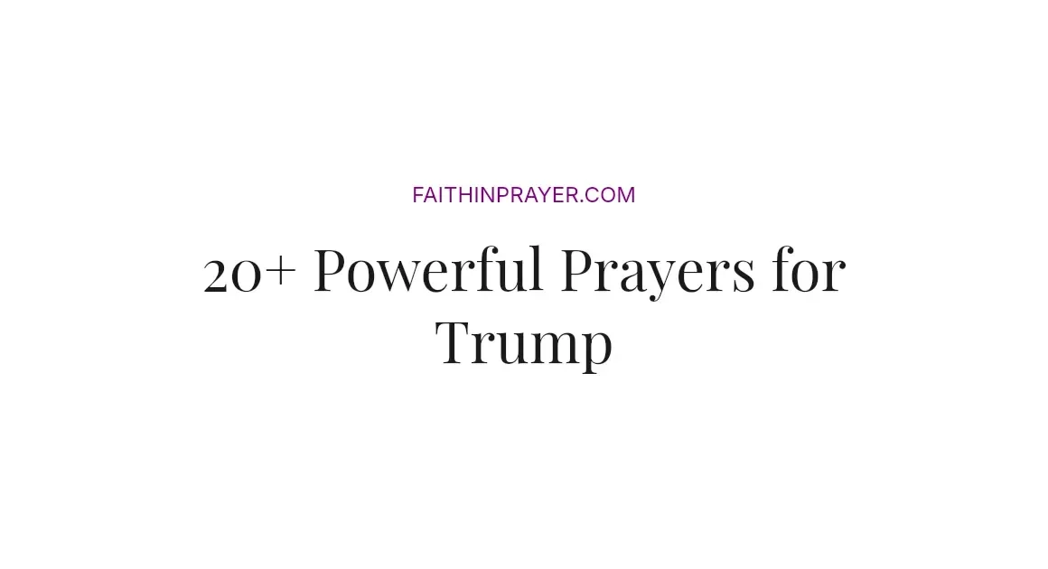 20+ Powerful Prayers for Trump