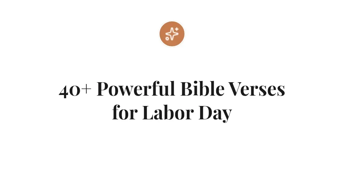 40+ Powerful Bible Verses for Labor Day
