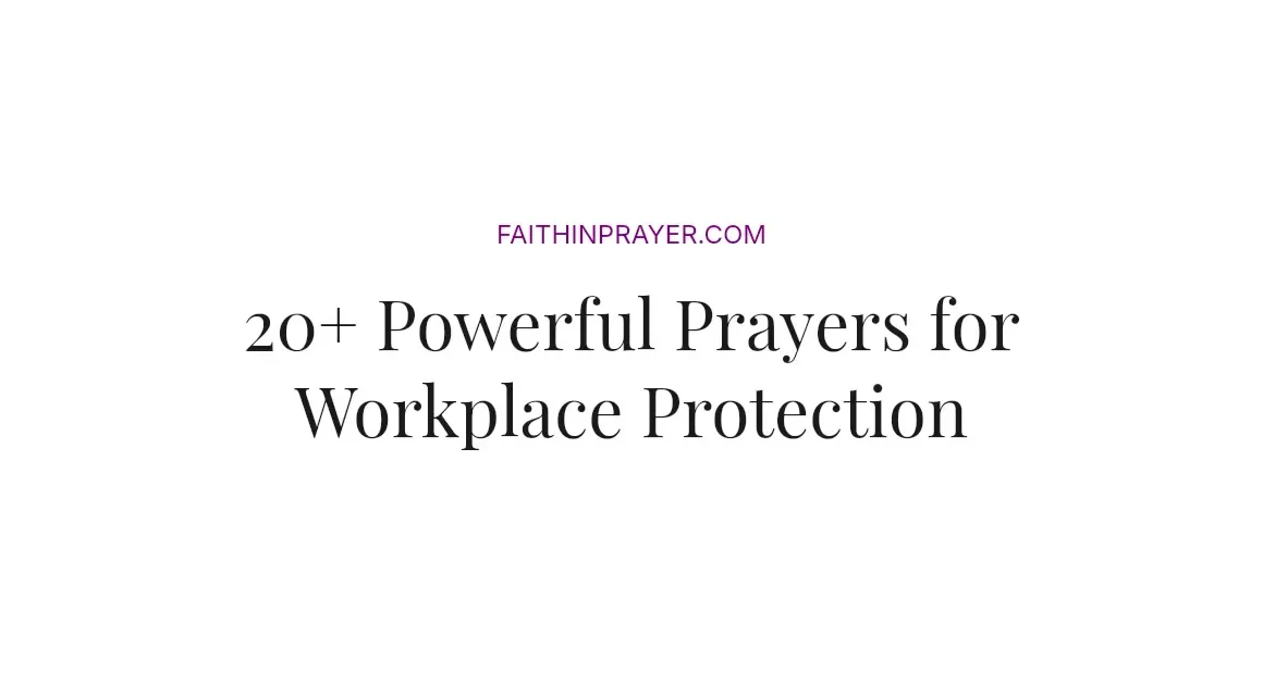 20+ Powerful Prayers for Workplace Protection