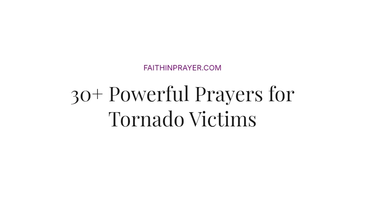 30+ Powerful Prayers for Tornado Victims