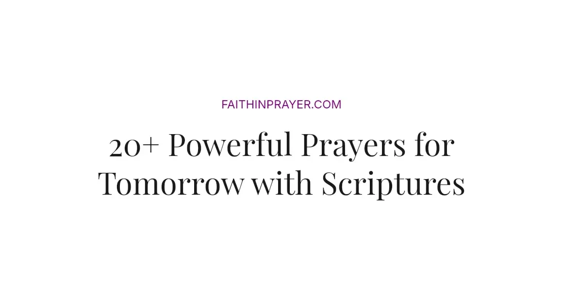20+ Powerful Prayers for Tomorrow with Scriptures