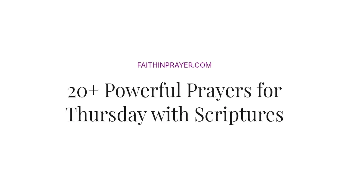 20+ Powerful Prayers for Thursday with Scriptures