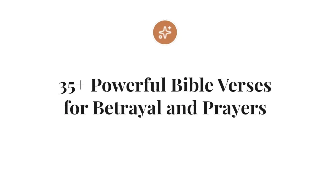 35+ Powerful Bible Verses for Betrayal and Prayers