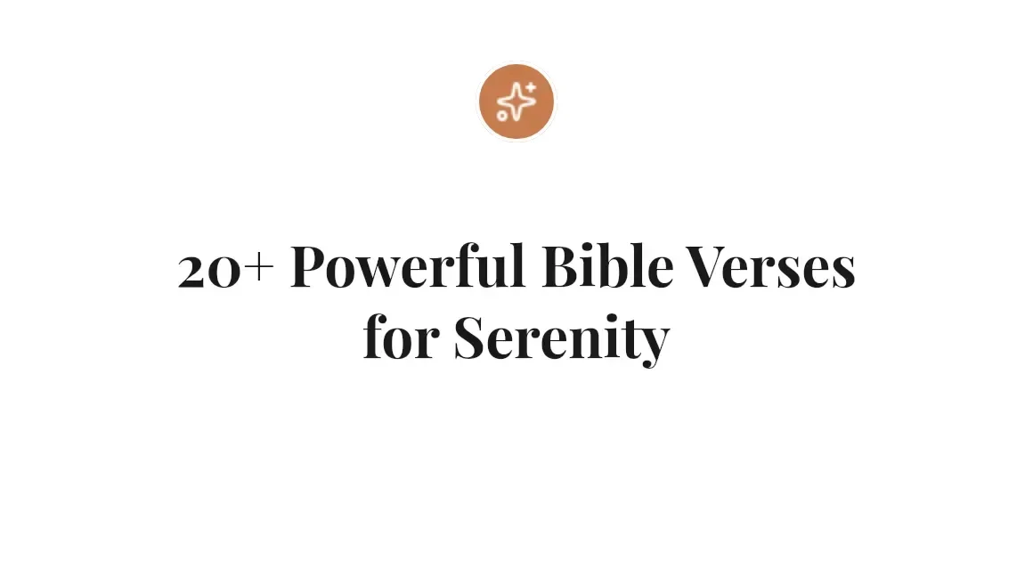 20+ Powerful Bible Verses for Serenity