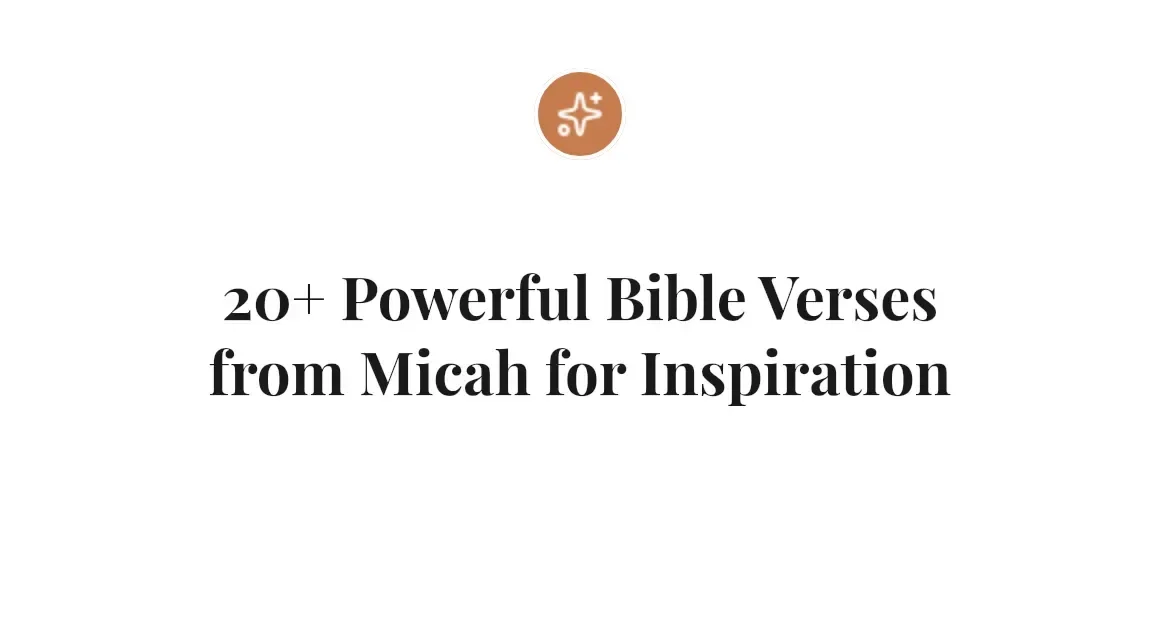 20+ Powerful Bible Verses from Micah for Inspiration