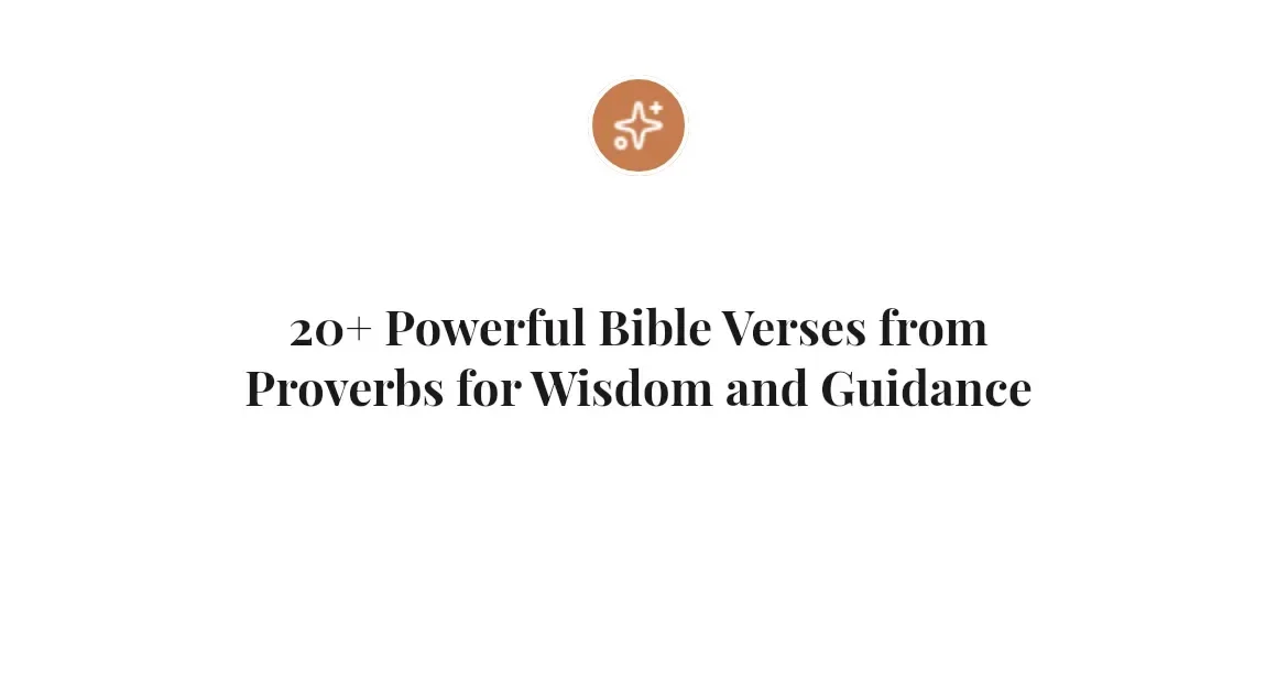 20+ Powerful Bible Verses from Proverbs for Wisdom and Guidance