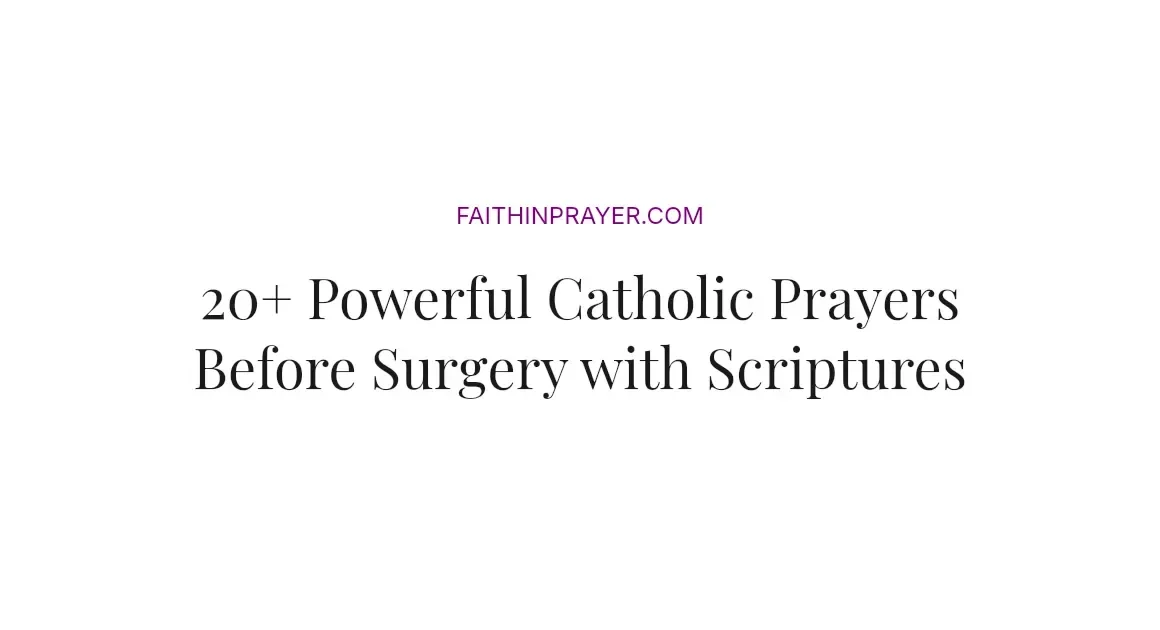 20+ Powerful Catholic Prayers Before Surgery with Scriptures