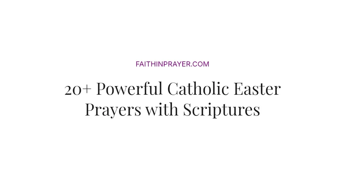 20+ Powerful Catholic Easter Prayers with Scriptures