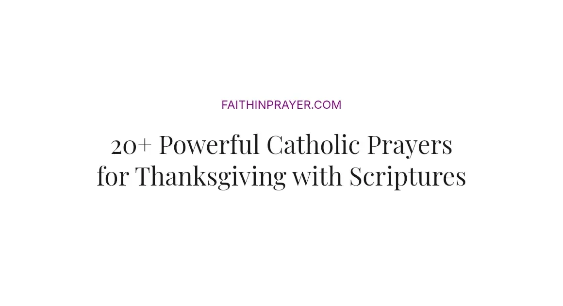 20+ Powerful Catholic Prayers for Thanksgiving with Scriptures