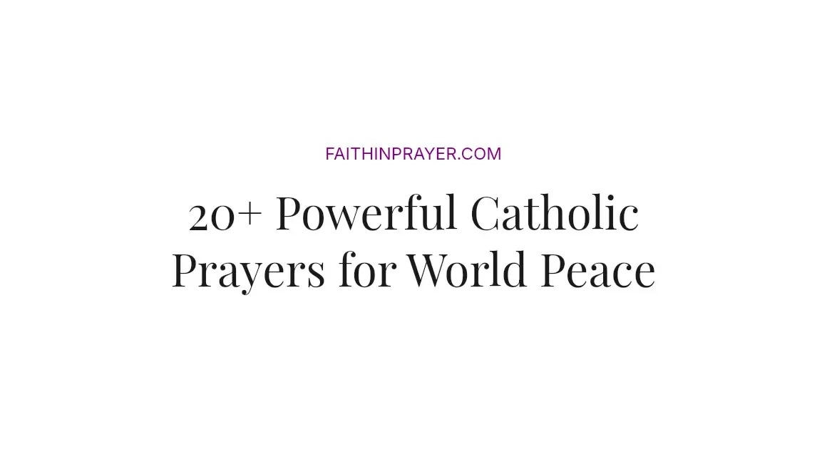 20+ Powerful Catholic Prayers for World Peace