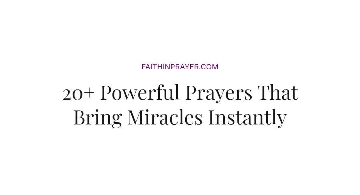 20+ Powerful Prayers That Bring Miracles Instantly