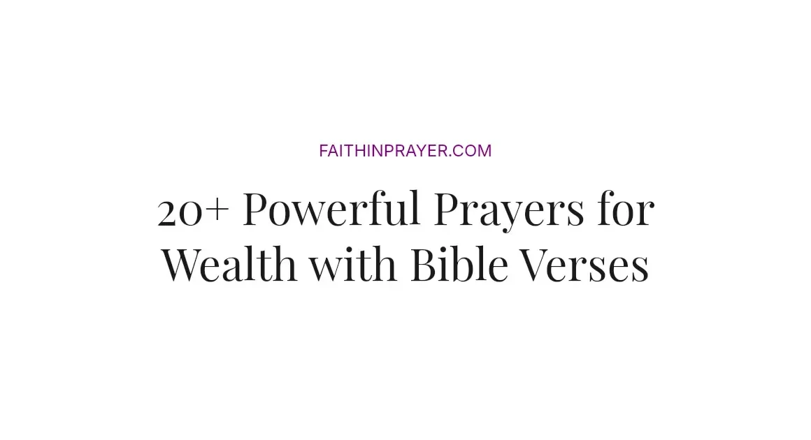 20+ Powerful Prayers for Wealth with Bible Verses