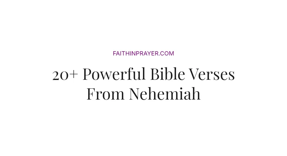 20+ Powerful Bible Verses From Nehemiah