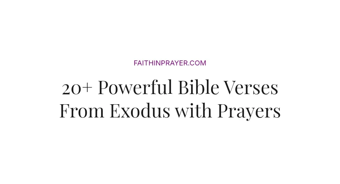 20+ Powerful Bible Verses From Exodus with Prayers