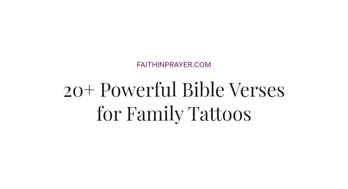 20+ Powerful Bible Verses for Family Tattoos