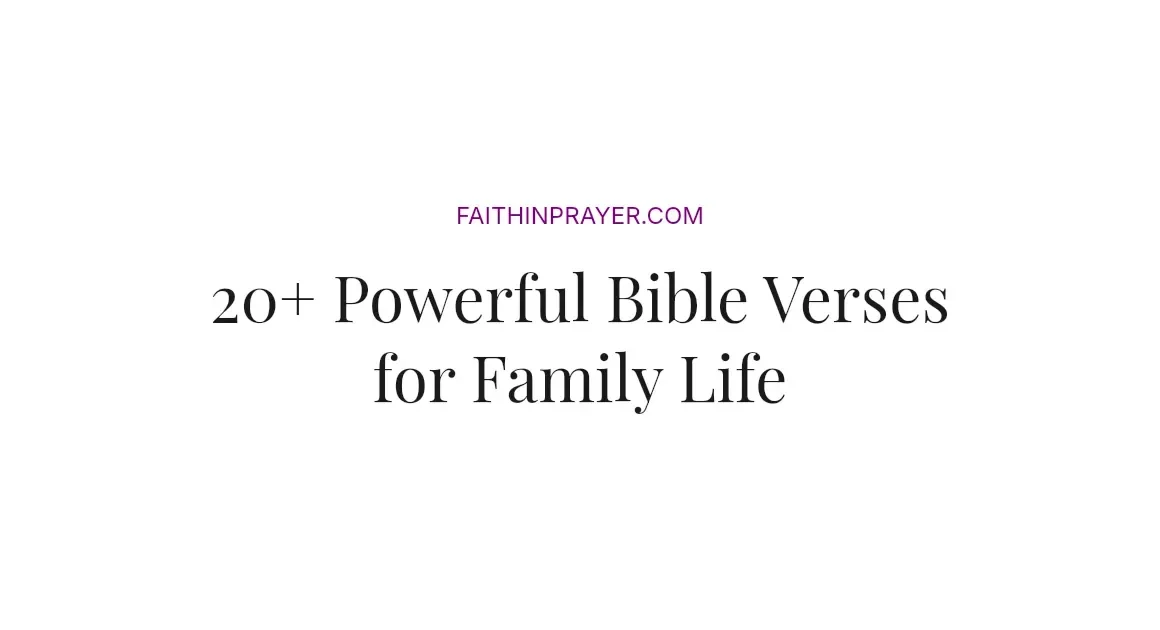 20+ Powerful Bible Verses for Family Life