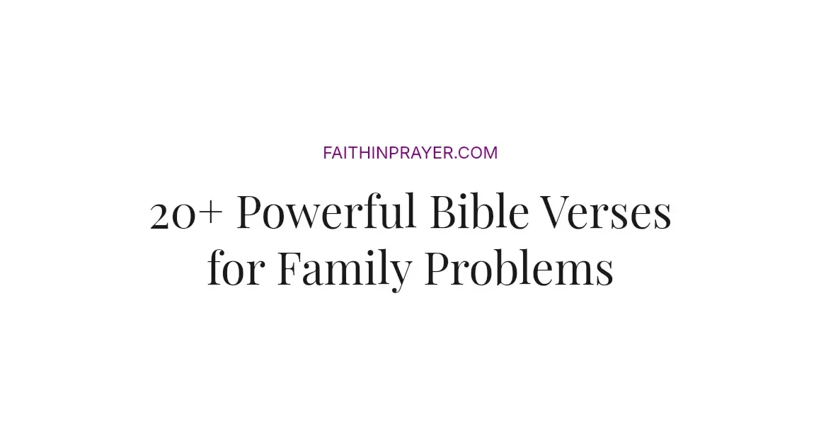 20+ Powerful Bible Verses for Family Problems
