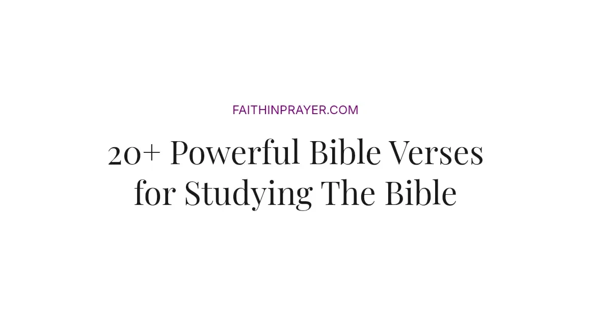 20+ Powerful Bible Verses for Studying The Bible